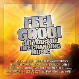 Album cover of Feel Good! 40 Years Of Life Changing Music