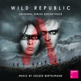 Album cover of Wild Republic (A Magenta TV Original Series Soundtrack)