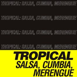 Album cover of Tropical: Salsa, Cumbia, Merengue