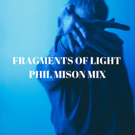 Album cover of Fragments of Light (Phil Mison Mix)