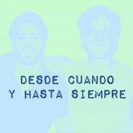 Album cover of Desde Cuando y Hasta Siempre