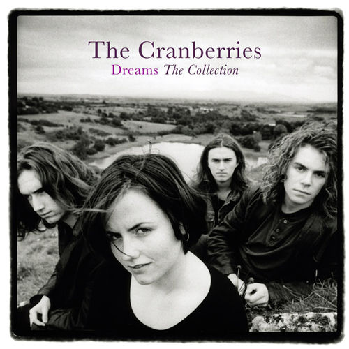 The Cranberries - Dreams: The Collection: lyrics and songs | Deezer