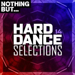 Album cover of Nothing But... Hard Dance Selections, Vol. 14