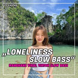 Album cover of LONELINESS SLOW BASS