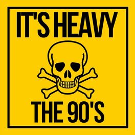 Album cover of It's Heavy the 90's