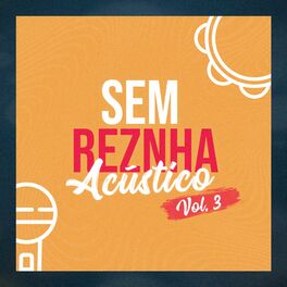 Album cover of Sem Reznha Acústico, Vol. 3