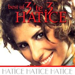 Album cover of Best Of 3'te 3 Hatice