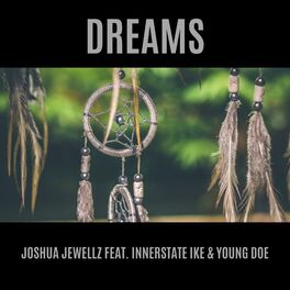 Album cover of Dreams (feat. Innerstate Ike & Young Doe)