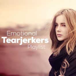 Album cover of Emotional Tearjerkers Playlist