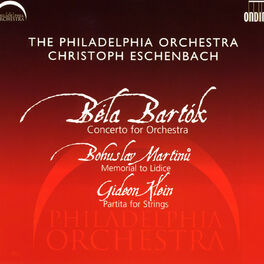 Album picture of Bartok: Concerto for Orchestra - Martinu: Memorial to Lidice - Klein: Partita for Strings