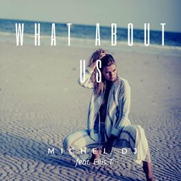 Album cover of What About Us (feat. Ellis T)