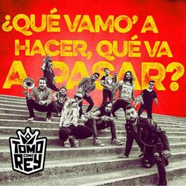 Album cover of Qué vamo' a hacer, qué va a pasar?