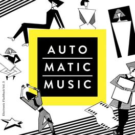 Album cover of Auto.Matic.Music (Electronic Flashback, Vol. 5)