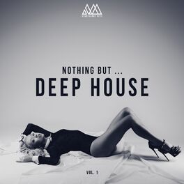 Album cover of Nothing but... Deep House, Vol. 1
