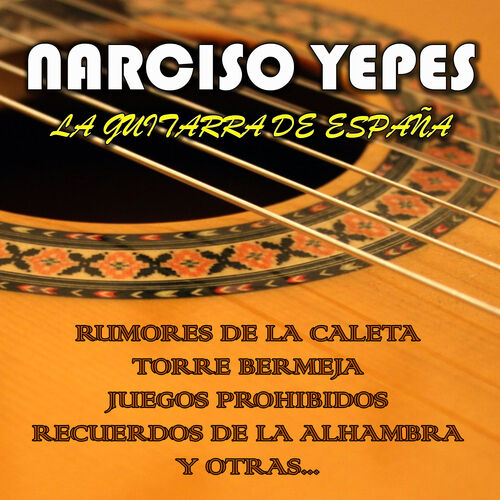 Narciso Yepes - Juegos Prohibidos Parte A 2ª: escucha canciones con letra | Deezer