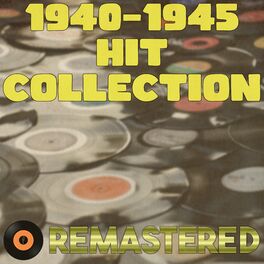 Album cover of 1940 - 1945 Hit Collection (Remastered 2014)