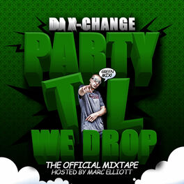 DJ X Change Party Til We Drop Blue Mix Track 7 listen with