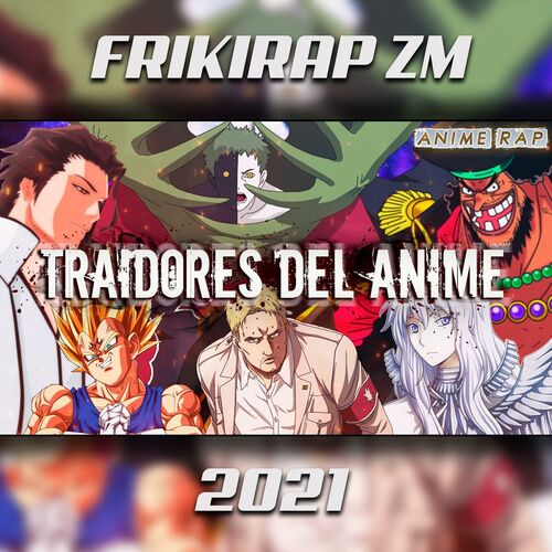 Zetaeme Rap - RAP de los TRAIDORES del ANIME: letras de canciones | Deezer Zetaeme Rap - RAP de los TRAIDORES del ANIME: letras de canciones | Deezer