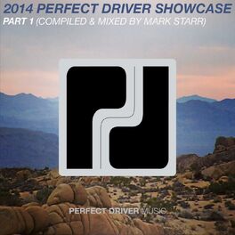 Album cover of 2014 Perfect Driver Showcase Part 1 - Compiled & Mixed by Mark Starr