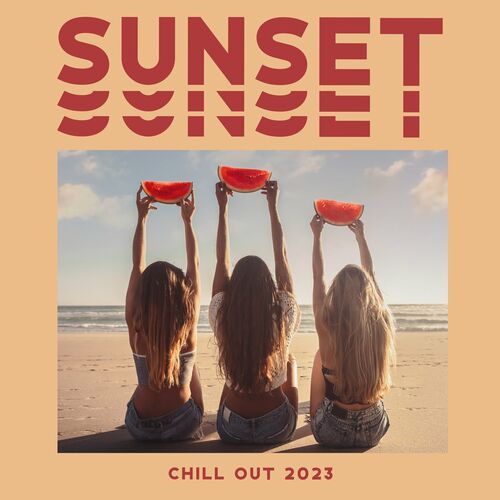 Dj Relax Edm Sunset Chill Out 2023 Top 100 Chillout Ibiza Lounge