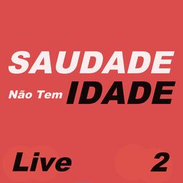 Album cover of Saudade Não Tem Idade Live, Vol. 2