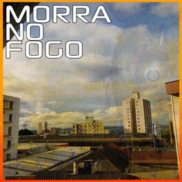 Album cover of Morra no Fogo