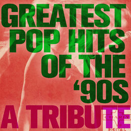 Album cover of Greatest Pop Hits of the 90s: A Tribute