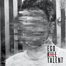 Album cover of Ego Kill Talent