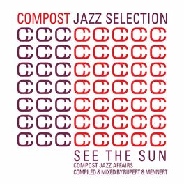 Album cover of Compost Jazz Selection, Vol. 1 - See The Sun - Compost Jazz Affairs
