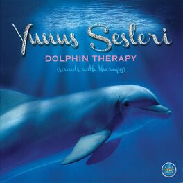 Album cover of Yunus Sesleri / Dolphin Therapy (Sounds With Therapy)
