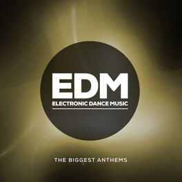 Album cover of EDM Electronic Dance Music (The Biggest Anthems)