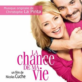 Album cover of La chance de ma vie (Bande originale du film de Nicolas Cuche)