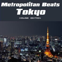 Album cover of Metropolitan Beats - Tokyo (House Edition)