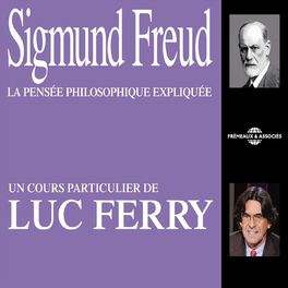 Album cover of Sigmund Freud : La pensée philosophique expliquée (Un cours particulier de Luc Ferry)