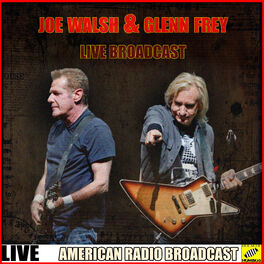 Album cover of Joe Walsh and Glenn Frey Live Broadcast (Live)