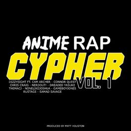 Album cover of Anime Rap Cypher, Vol. 1 (feat. Cam Archer, Connor Quest, Chris Craig, NerdOut, Dreaded Yasuke, Themacj, None Like Joshua, Gameboy
