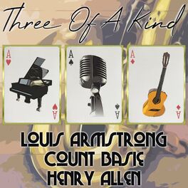 Album cover of Three of a Kind: Louis Armstrong, Count Basie, Henry Allen