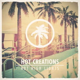 Album cover of Hot Creations present Hot High Lights