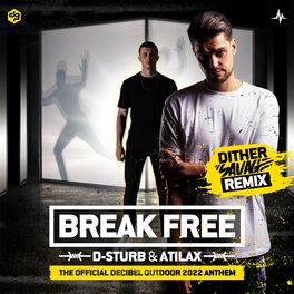 Album cover of Break Free (Official Decibel Outdoor 2022 Anthem) (Dither Savage Remix)