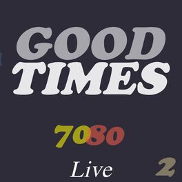 Album cover of Good Times 70/80 Live 2
