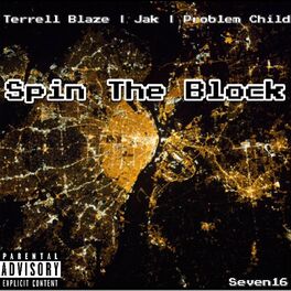 Album cover of Spin The Block (feat. Jak, Problem Child & Seven16)