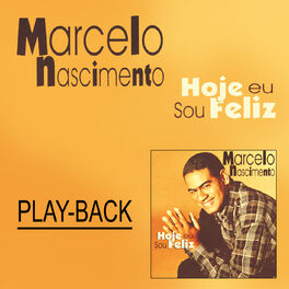 Album cover of Hoje Eu Sou Feliz (Playback)