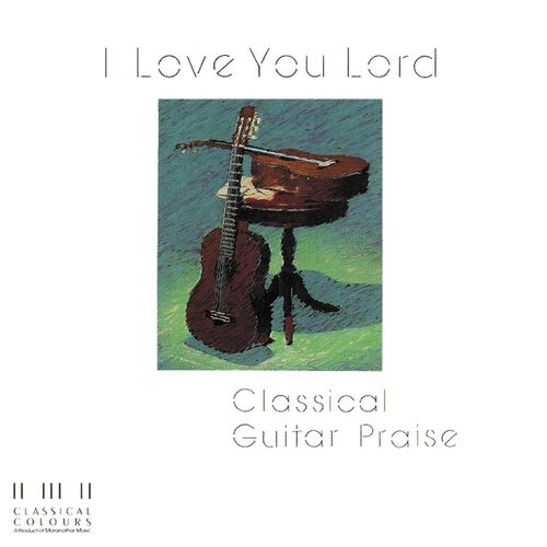 Maranatha! praise band – I Love You, Lord Lyrics