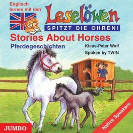 Album cover of Stories about Horses. Pferdegeschichten (Englisch lernen mit den Leselöwen - spitzt die Ohren)