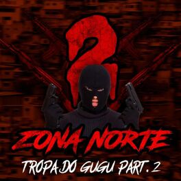 Album cover of Tropa do Gugu, Pt. 2