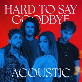 Album cover of Hard To Say Goodbye (Acoustic)
