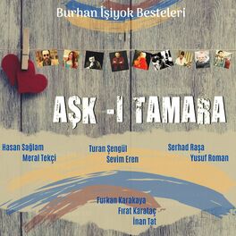Album cover of Aşk-ı Tamara (Burhan İşiyok Besteleri)