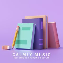 Album cover of Calmly Music for Strong Studying Results