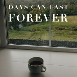 Album cover of Days Can Last Forever
