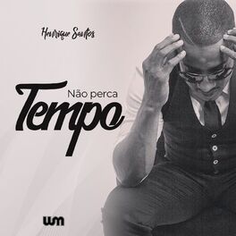 Album cover of Não Perca Tempo